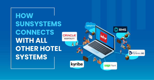 How SunSystems Connects with All Other Hotel Systems