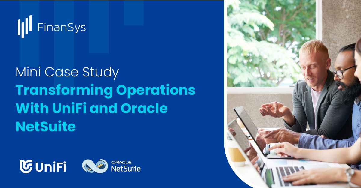 How a Global SaaS Company with 1000+ Employees Transformed Their Operations with NetSuite and UniFi from FinanSys